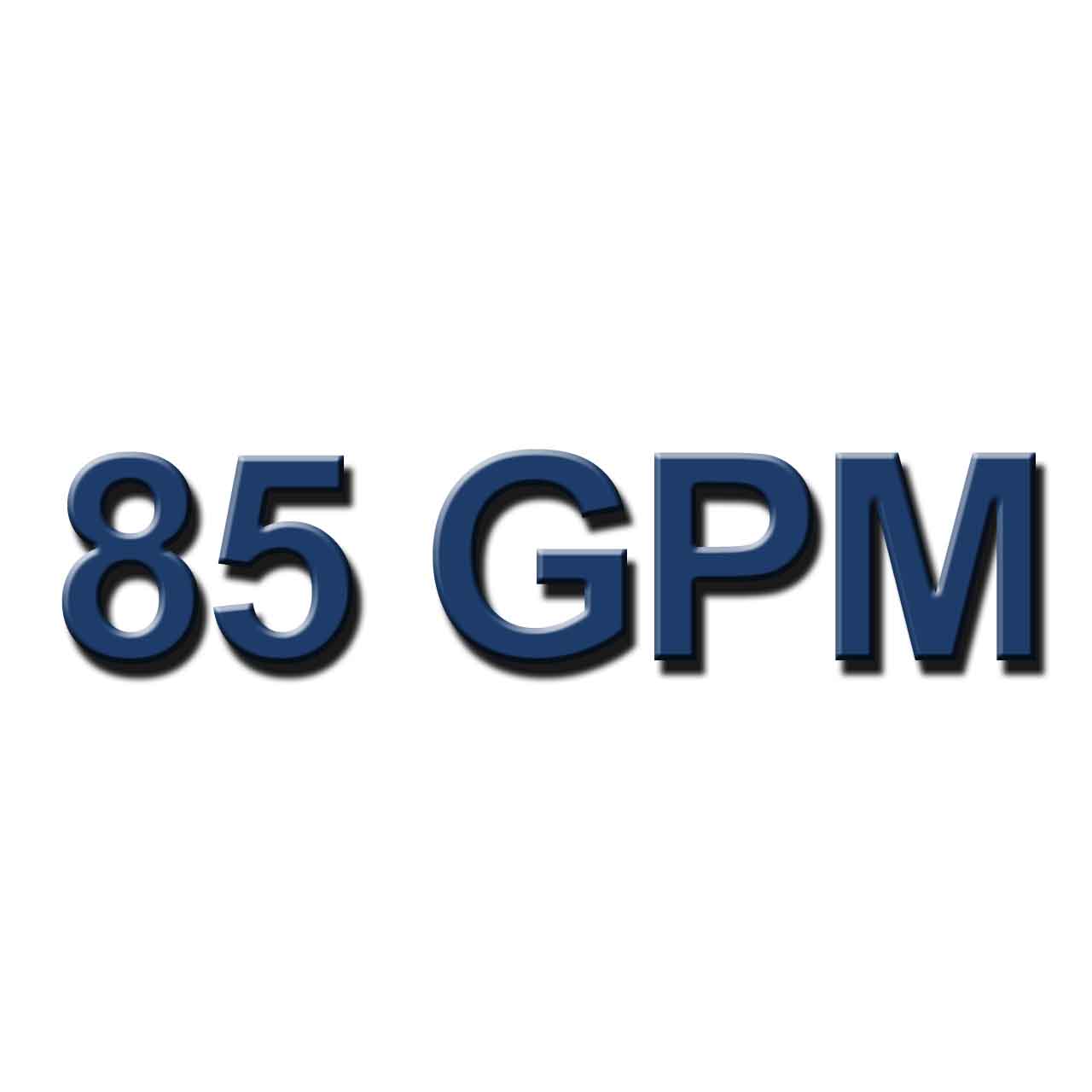 85 GPM